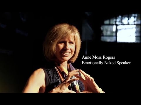 Emotionally Naked Speaker - Anne Moss Rogers