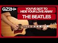 You&#39;ve Got To Hide Your Love Away Guitar Tutorial The Beatles Guitar |Chords + Strumming|