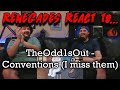Renegades React to... @TheOdd1sOut - Conventions (I miss them)