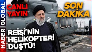 CANLI I İran Cumhurbaşkanı Reisi'nin Helikopteri Düştü! Kurtarma Çalışmaları Sürüyor!