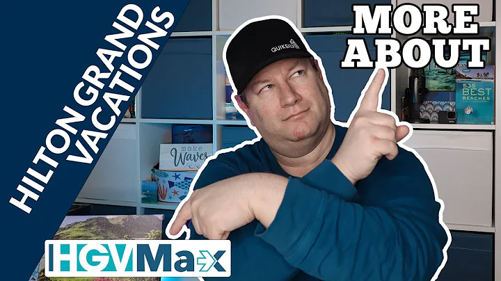 MORE DETAILS ABOUT HGV MAX! | Hilton Grand Vacations
