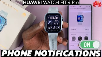 How To Enable Phone Notifications On Huawei Watch Fit 4 / Fit 4 Pro