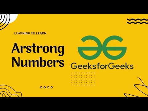 GeeksforGeeks Armstrong Numbers Problem | Learning to Learn with harichselvamc