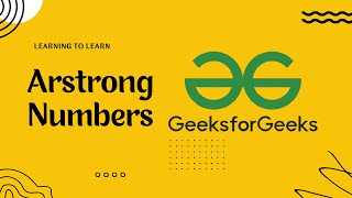 GeeksforGeeks Armstrong Numbers Problem | Learning to Learn with harichselvamc