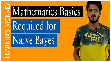 Mathematics Basics Required for Naive Bayes || Lesson 48 || Machine Learning || Learning Monkey ||