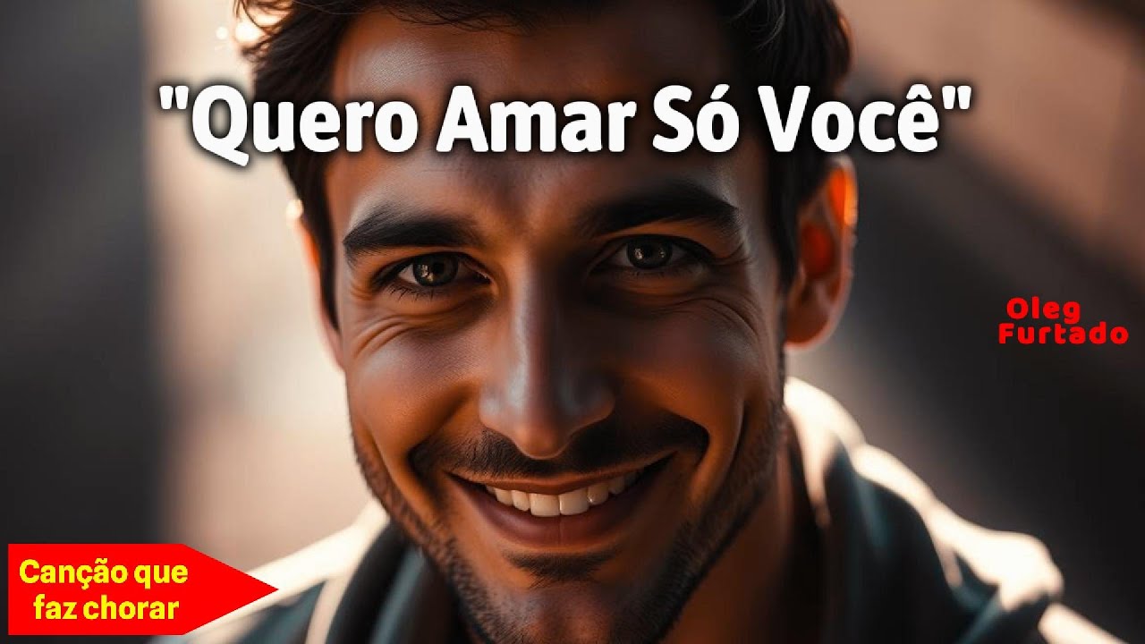 🎶 Por que todo mundo se apaixona ouvindo a canção - Quero Amar Só Você? 💞