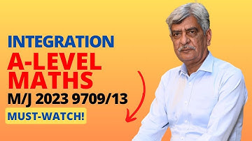 A-Level Maths - INTEGRATION 9709/13 M/J 2023 Q#9 Solution | Ultimate Guide (Part 9)