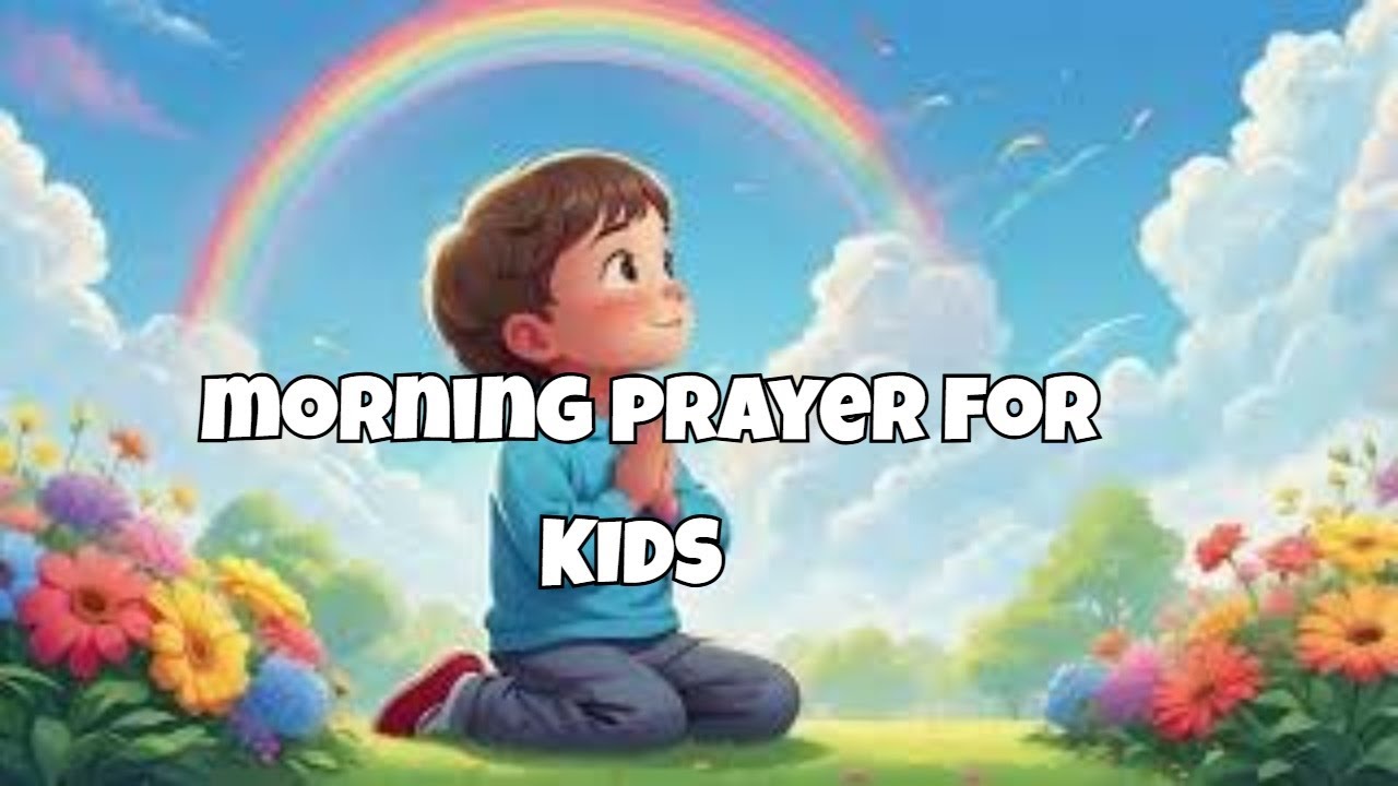 Start Your Day Right: Morning Prayer for Kids - YouTube