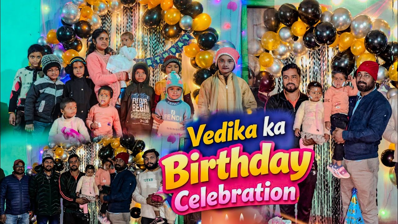 Vedika ka Birthday Celebration 🎉😍 | Cute Moments & Full Masti
