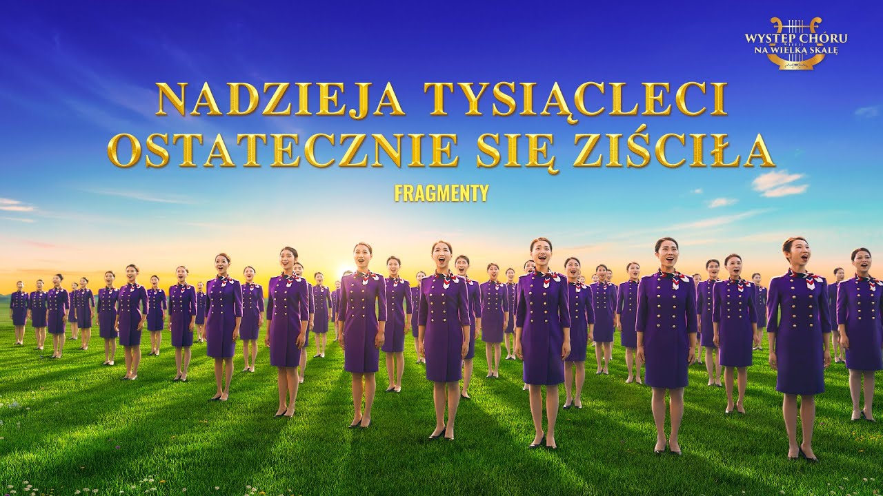 Chrześcijańska muzyka chóralna „Hymn Królestwa: Królestwo zstępuje na ziemię” Fragment 5: Nadzieja tysiącleci ostatecznie się ziściła