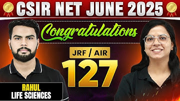 CSIR NET 2025 Topper Interview | Congratulations Rahul AIR 127 in Life Science | Success Story!