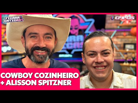 COWBOY COZINHEIRO E ALISSON SPITZNER -  TICARACATICAST 