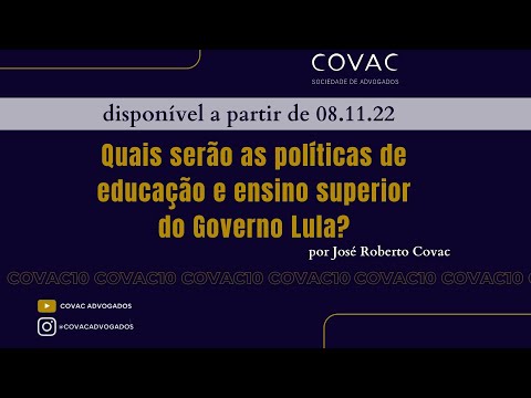 Covac 10 minutos - Quais serão as políticas de educação e ensino superior do Governo Lula?