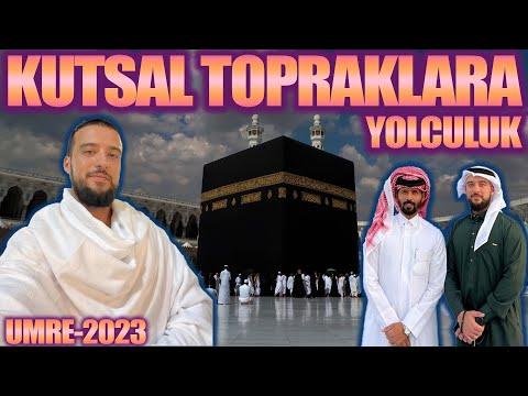 Kutsal Topraklara Yolculuk! | Umre 2023 | Mekke - Medine | Charlie Akduman