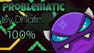 [Easy Demon] Problematic by Dhafin | Geometry Dash 2.1