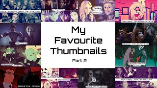 My Favourite Thumbnails Part 2