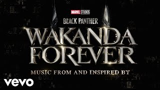 Video thumbnail of "Love & Loyalty (Believe) (From "Black Panther: Wakanda Forever - Music From and Inspire..."