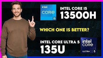Intel Core i5 13500H vs Intel Core Ultra 5 135U Comparison