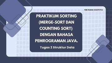 Struktur Data Praktikum Sorting (Merge Sort dan Counting Sort) Bahasa Pemrograman Java (Tugas 2)