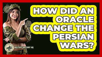 How Did An Oracle Change The Persian Wars? - Military History HQ