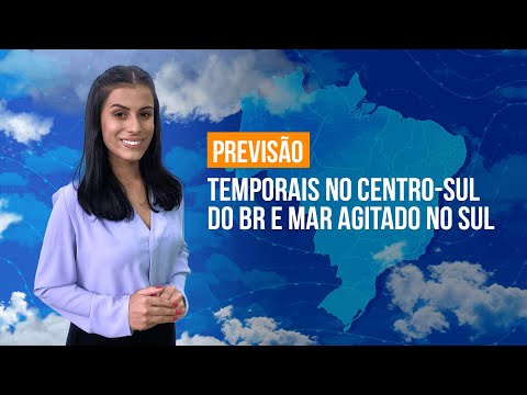 Previsão Brasil - Temporais no centro-sul do BR e mar agitado no Sul.