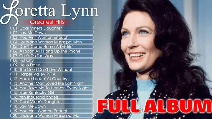 Best Songs Of Loretta Lynn | Loretta Lynn Greatest...
