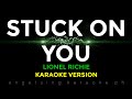 Stuck on you lionel richie  karaoke version
