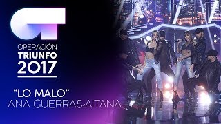 Vignette de la vidéo "LO MALO - Ana y Aitana | OT 2017 | Gala Eurovisión"