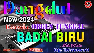 Badai Biru - Karaoke (Nada Wanita) Dangdut Orgen Tunggal || Album Lawas Itje Trisnawati