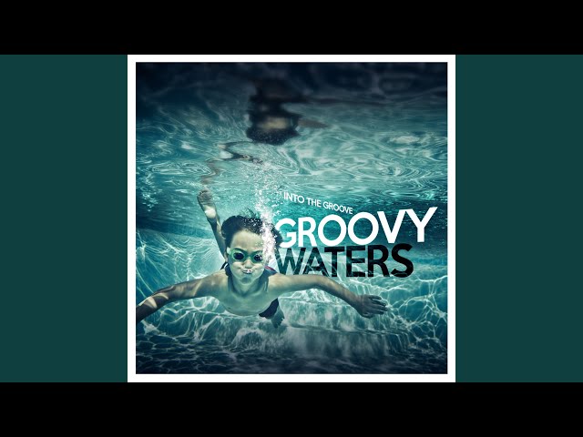 Groovy Waters - Bad