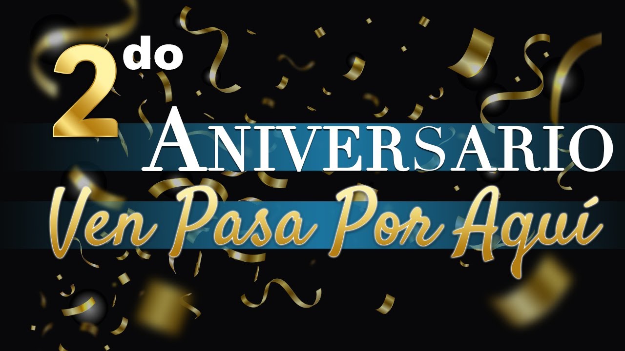 2do Aniversario Iglesia Cristiana Alto Refugio Youtube