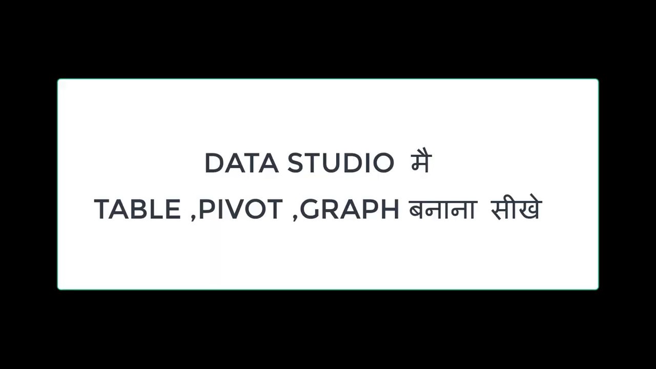 How to Create a Pivot Table and Graph in Data Studio Report |Digital ...