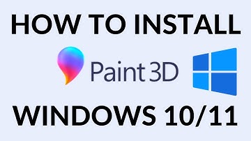How to Install Paint 3D on Windows 10 / 11