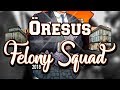 Felony squad 2018  resus