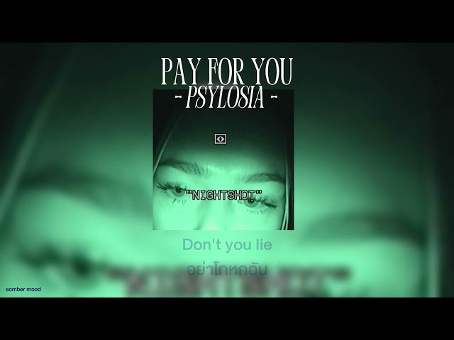 Psylosia - pay for you | THAI SUB | เพลงสากลแปลไทย class=