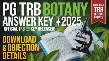 🌿 PG TRB Botany Answer Key 2025 🔥 | Official TRB Key Answers & Objection Details | TN TRB Updates