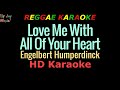 Love Me With All Of Your Heart Engelbert Humperdinck REGGAE KARAOKE