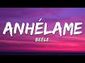 Beéle - anhélame (Letra/Lyrics)