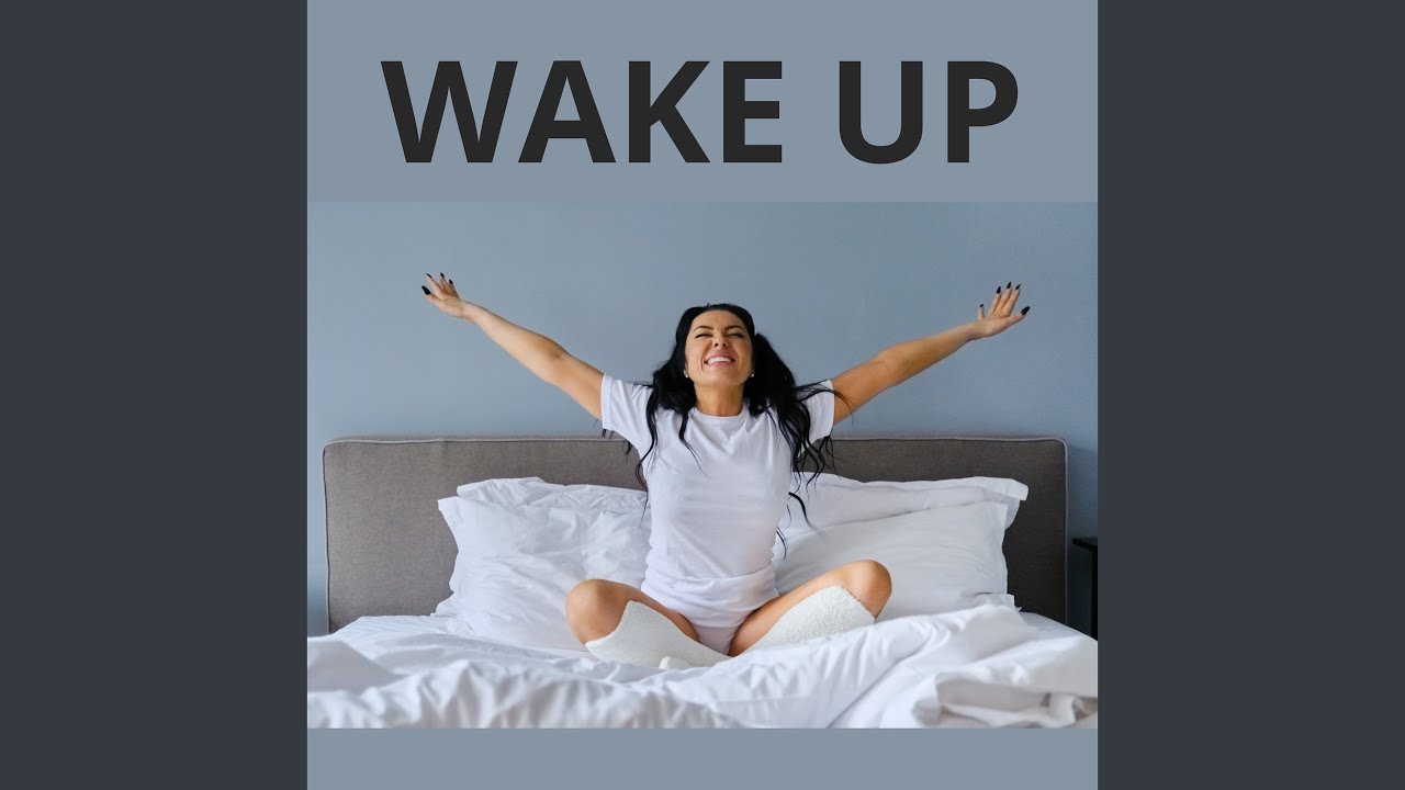 Wake Up - YouTube
