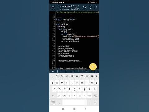 TRANSPOSE OF MATRIX || NUMPY || PYTHON ||PYROID3 || USING PHONE - YouTube