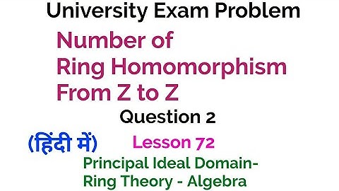 University Exam Problem - Question 2 - PID  - Ring Theory - Lesson 72