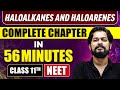 HALOALKANES AND HALOARENES in 56 Minutes | Full Chapter Revision | Class 12th NEET