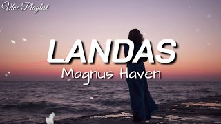 Landas - Magnus Haven (Lyrics)