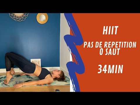 HIIT 34MIN / 0 SAUT / 0 REPETITION