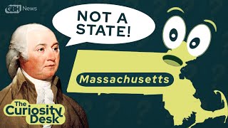 Wait Massachusetts is not a state? | The Curiosity Desk