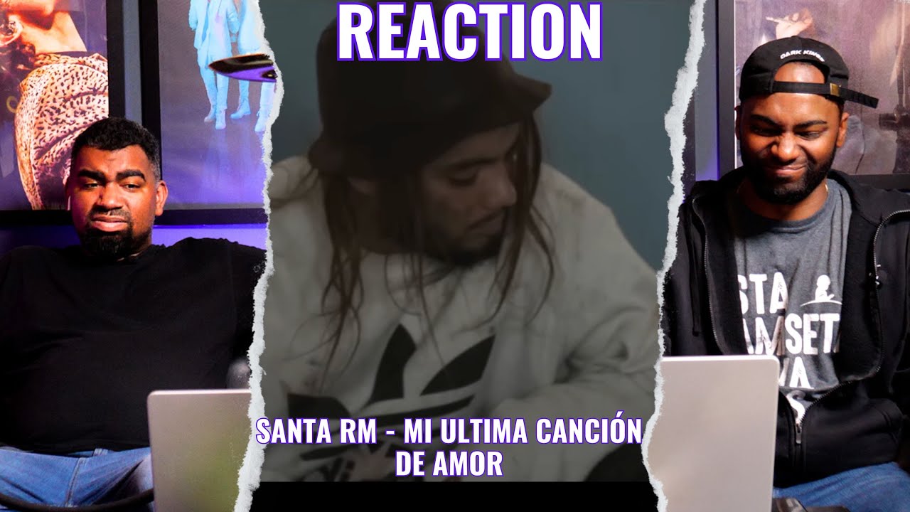 Santa Rm Santa RM - Mi Ultima Cancion De Amor | Reaccion - YouTube