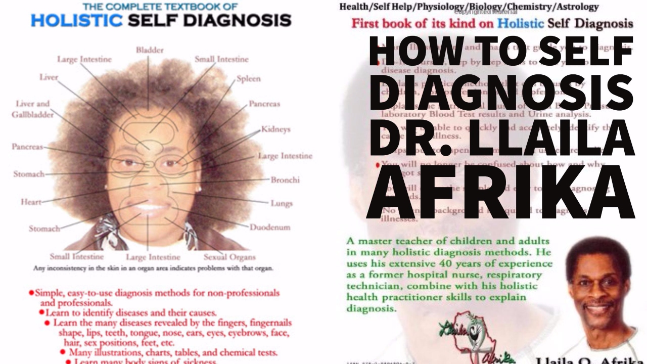 How To Self Diagnosis Dr. Llaila Afrika