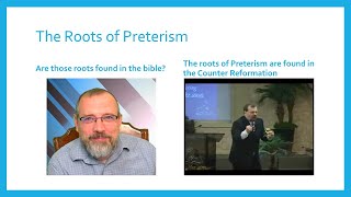 Preterist ideology comes from the Catholic Counter Reformation!