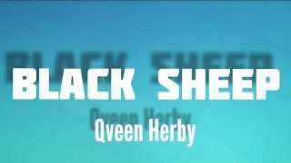 Qveen Herby - Black Sheep (Lyrics)