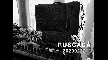 Ruscādå | 20200222 | Modular Synth Eurorack Ambient